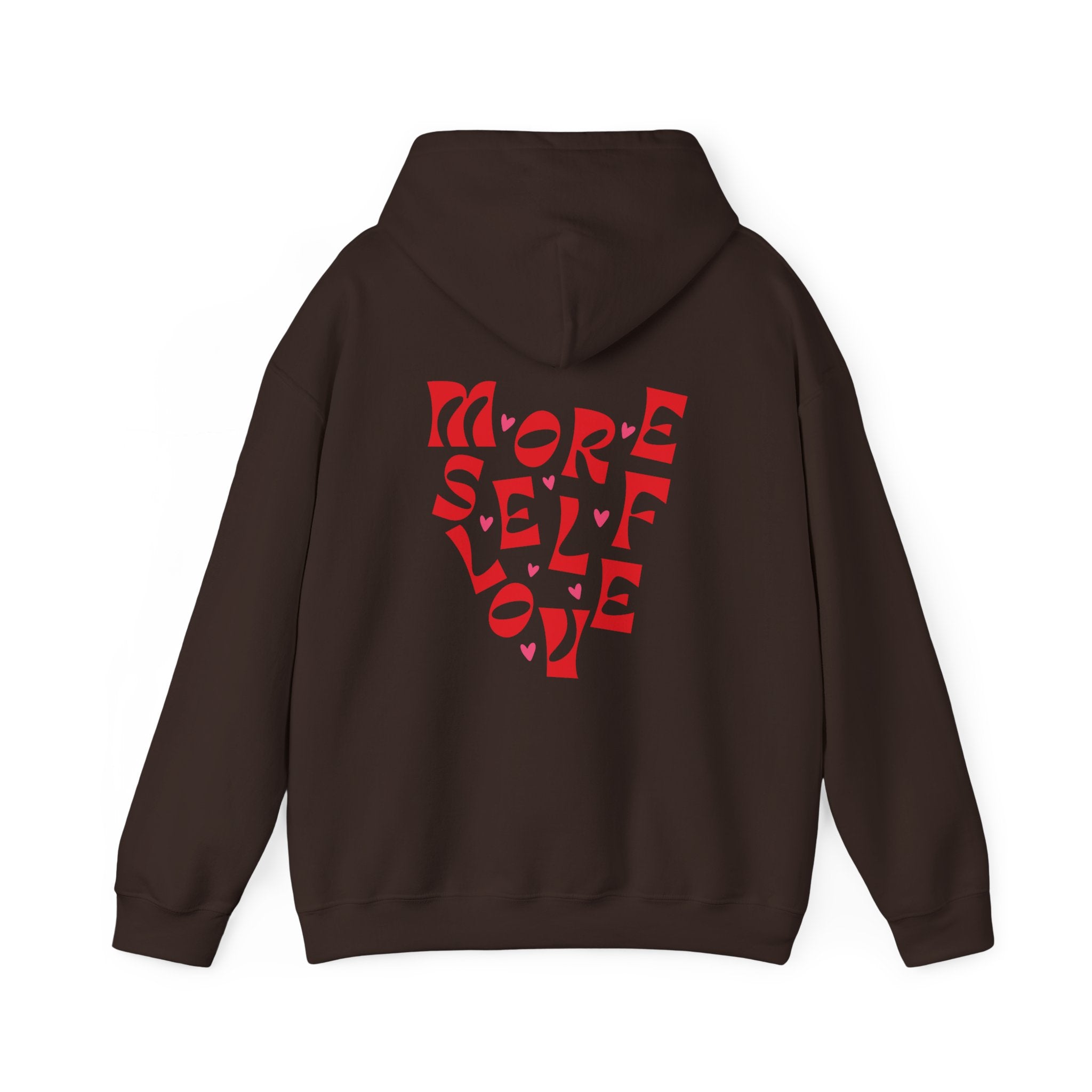 Dark chocolate hoodie with more self love heart graphic for valentine 