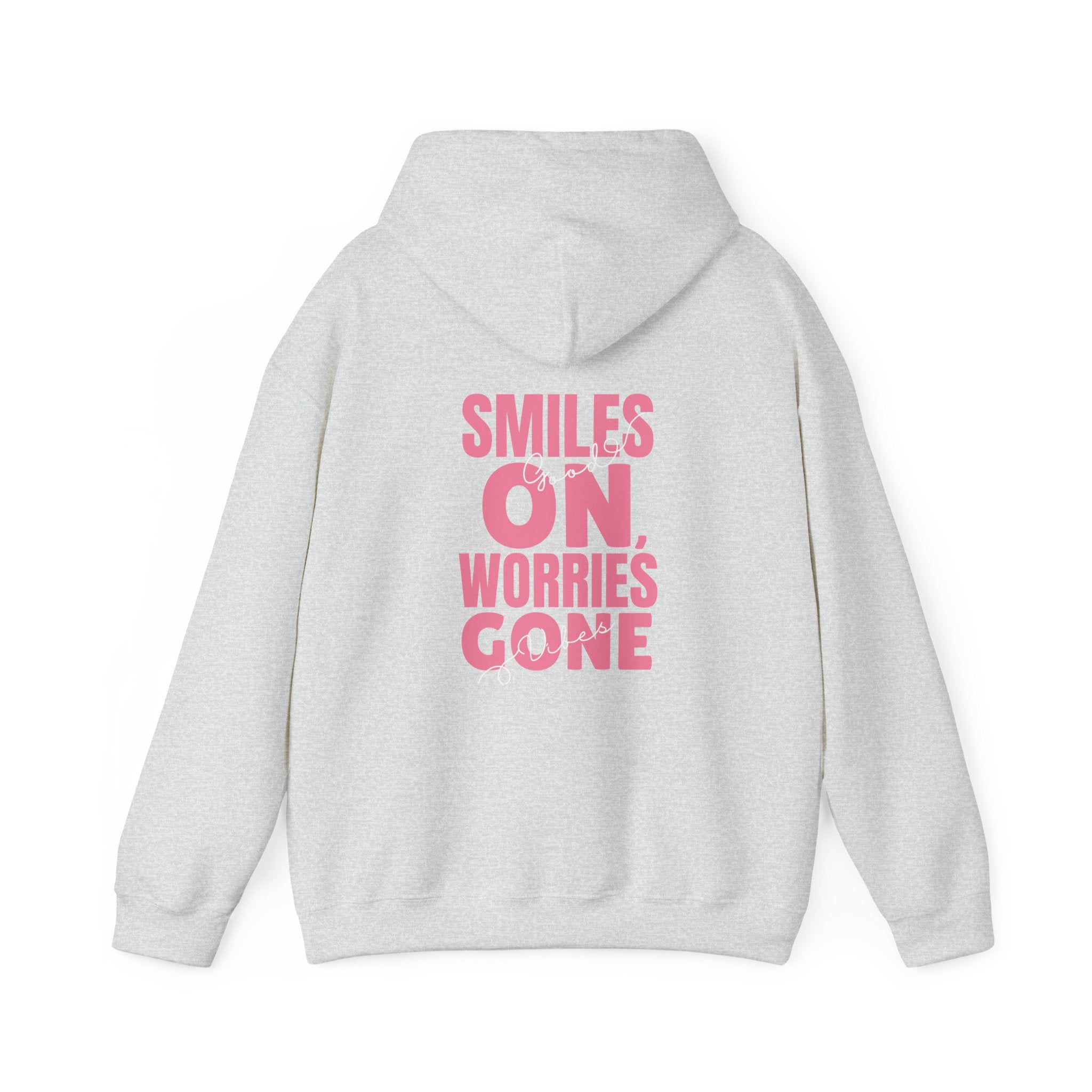 Smiles On, Worries Gone Hoodie on the back for positive energy