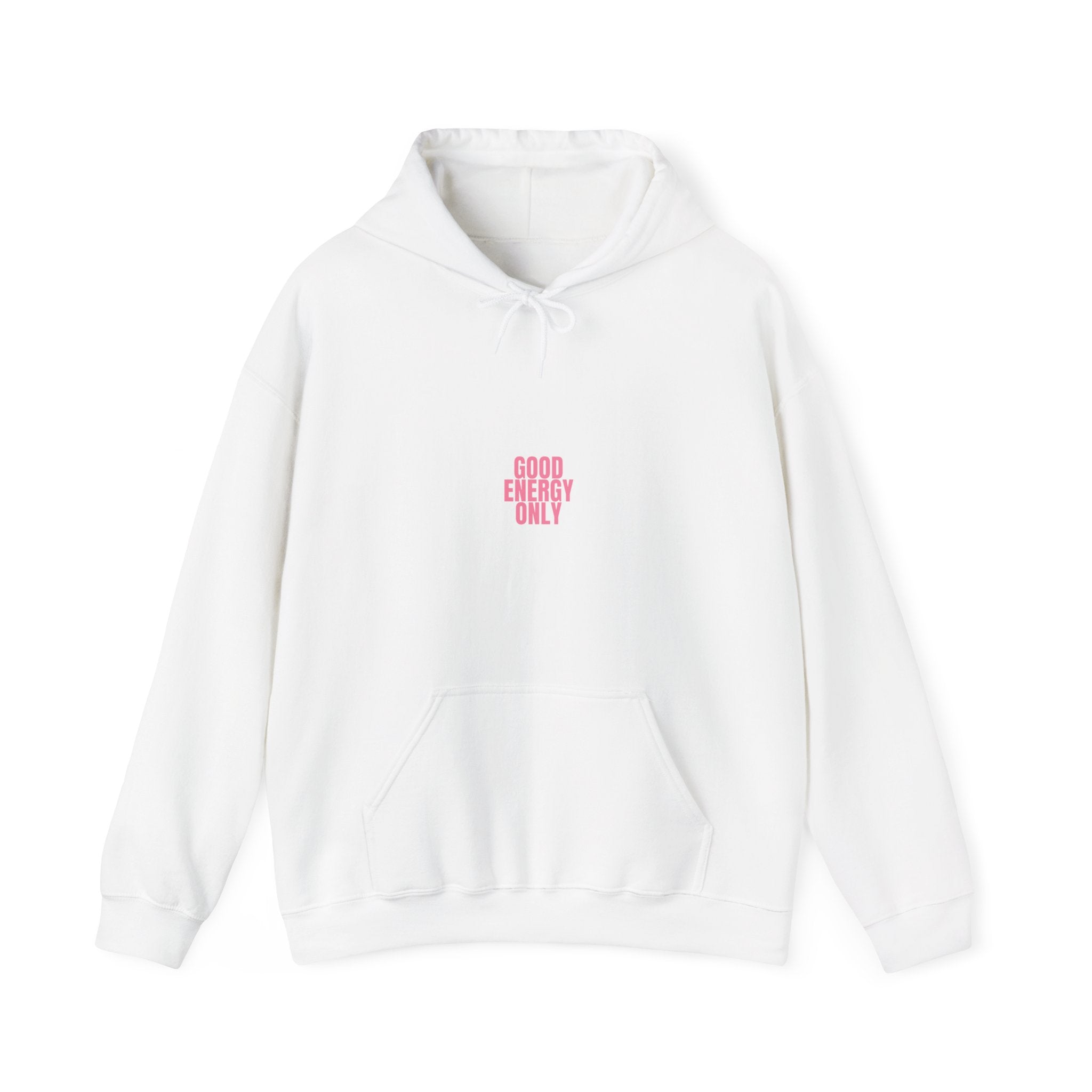 Front view of white positive quote hoodie with “Good Energy Only” chest text