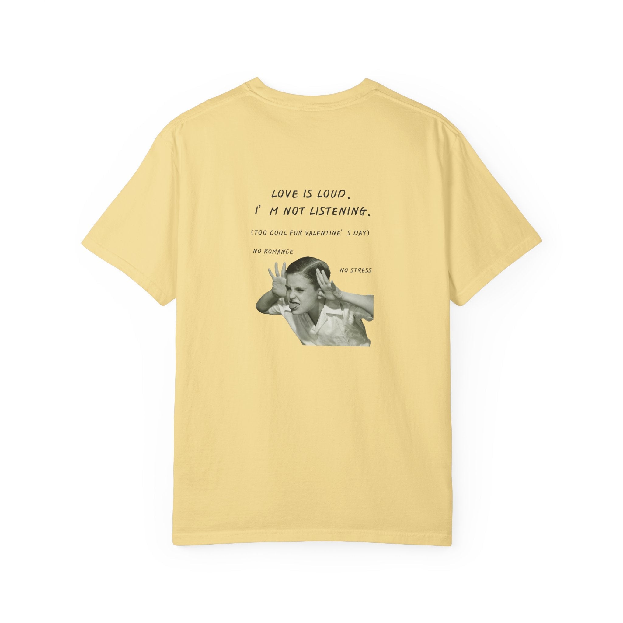 Unisex butter t-shirt with love is loud vintage graphic on the back 